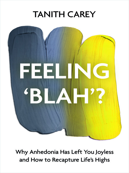Title details for Feeling 'Blah'? by Tanith Carey - Wait list
